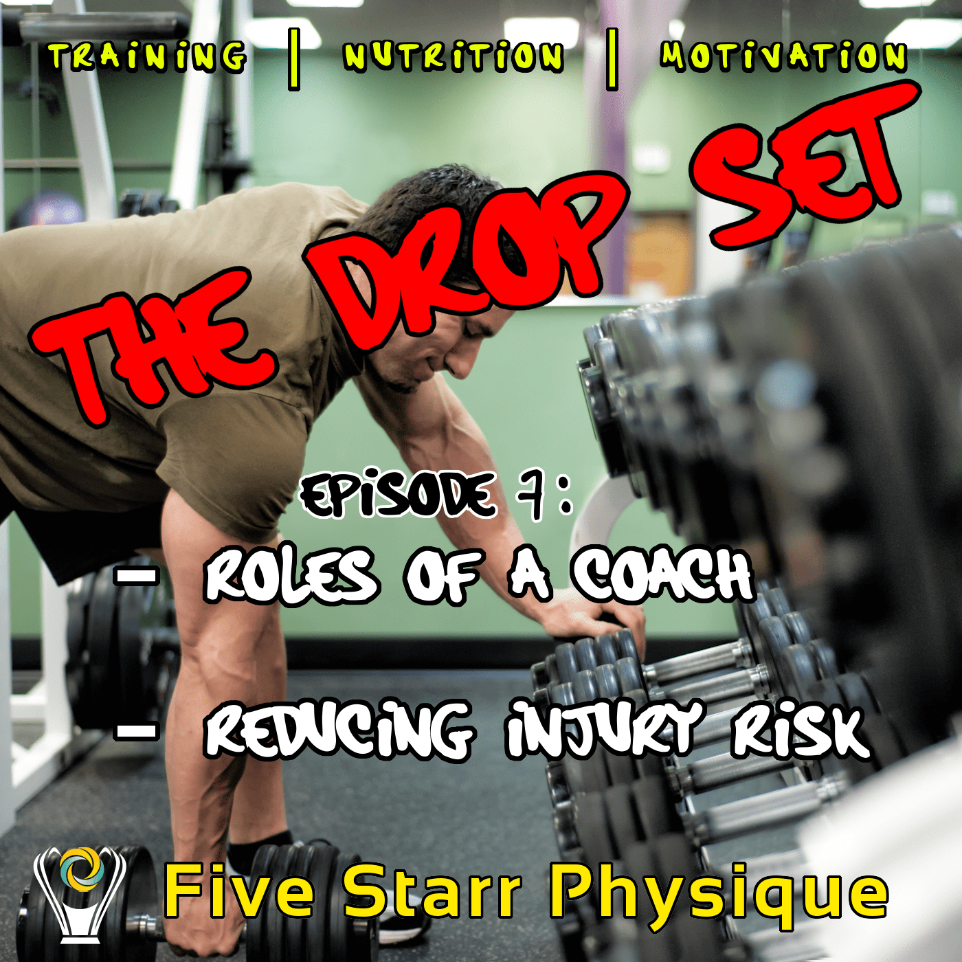 The Drop Set – Episode 7:  Roles of a coach and reducing injury risk