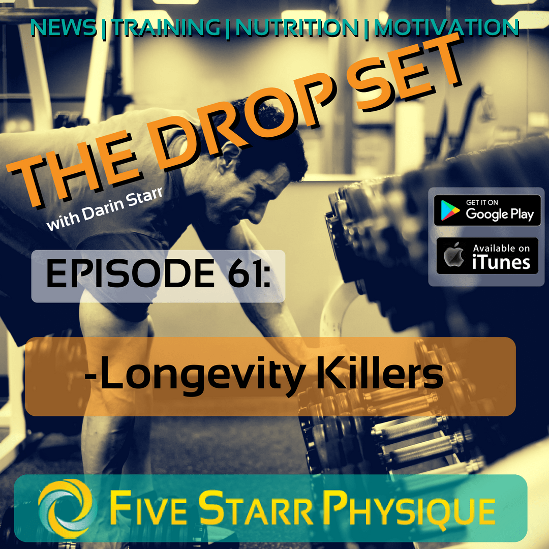 The Drop Set – Episode 61:  Longevity Killers