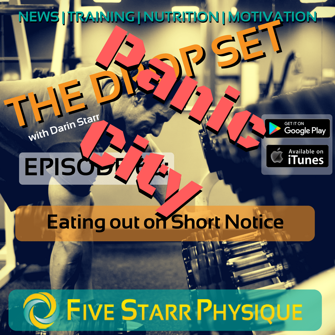 The Drop Set – Episode 65:  Eating Out on Short Notice