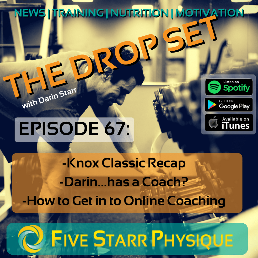 The Drop Set – Episode 67:  Knox Classic Recap, Darin…has a Coach?  How to get in to Online Coaching