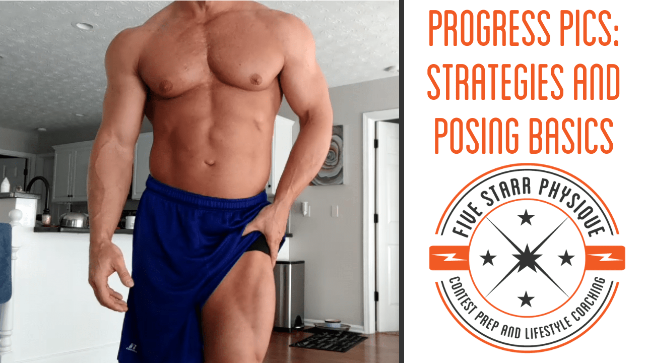 Video update:  Progress Photo Strategies & Posing Basics