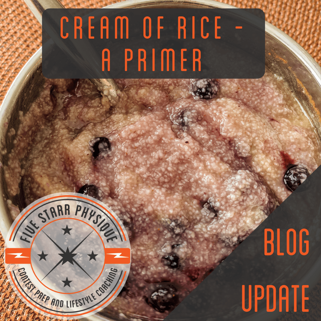 Cream of Rice – A Primer on my Favorite Carb Source