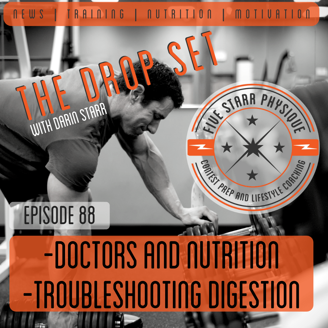 The Drop Set – Episode 88:  Doctors and Nutrition, Troubleshooting Digestion