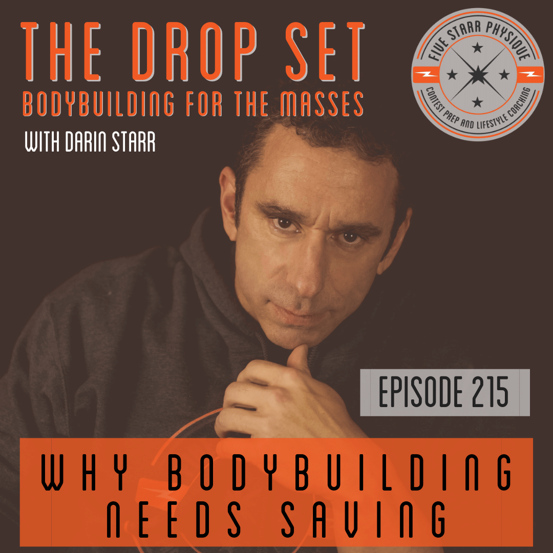The Drop Set Episode 215 - Why Bodybuilding Needs Saving