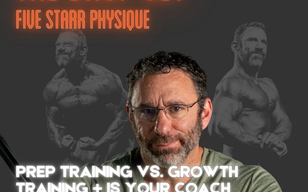 291 – Prep Training vs. Growth Training + Is Your Coach Actually Coaching You?