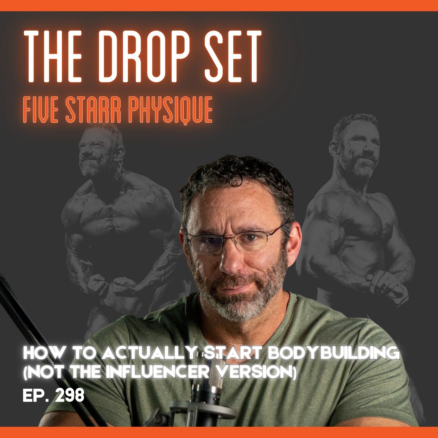 298 – How to Actually Start Bodybuilding (Not the Influencer Version) episode artwork