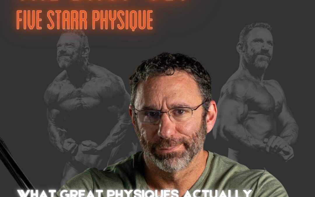 299 – 6 Habits That Separate Good Physiques From Great Ones (It’s Not Genetics)
