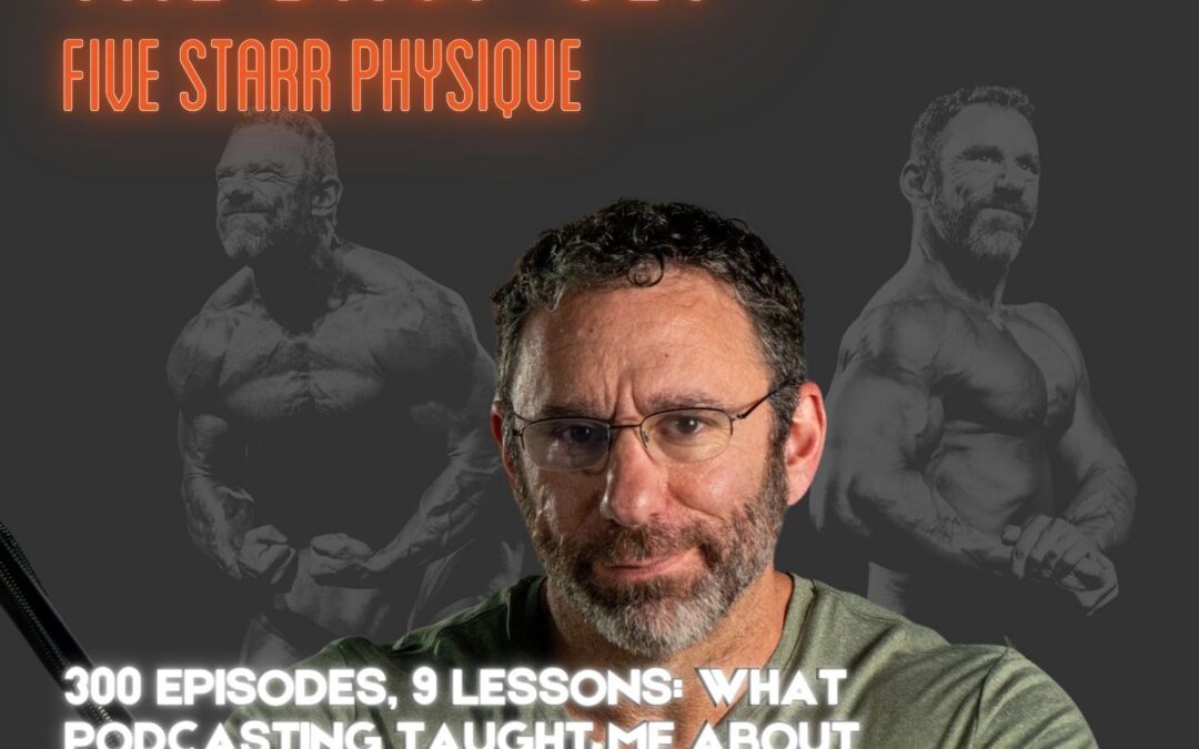 300 – 9 Lessons Learned from 300 Episodes